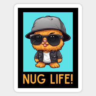 Nug Life | Nugget Pun Magnet